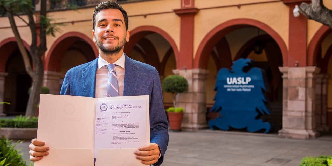 Estudiante de Posgrado de la UASLP obtuvo premio de la Sociedad Mexicana de Radiología e Imagen AC.